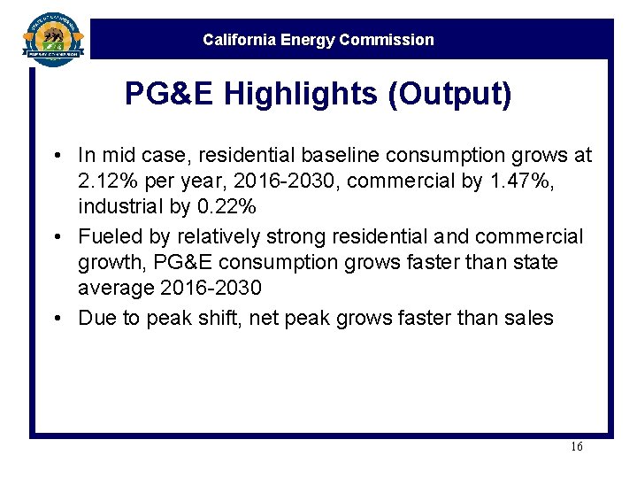 California Energy Commission PG&E Highlights (Output) • In mid case, residential baseline consumption grows