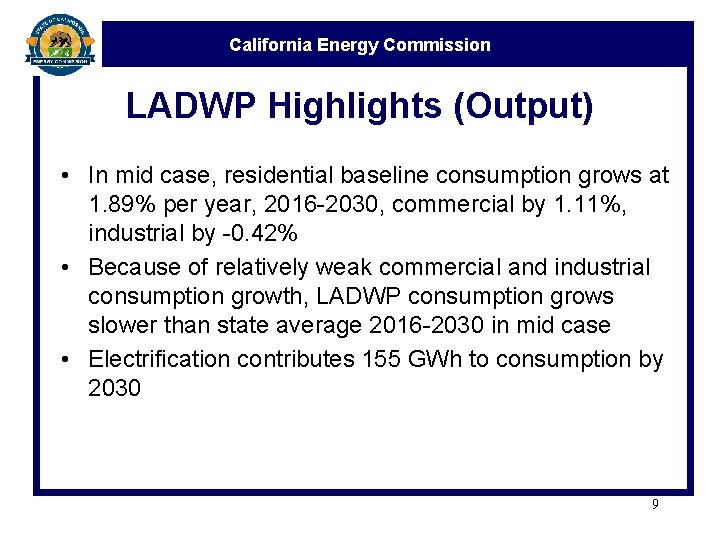 California Energy Commission LADWP Highlights (Output) • In mid case, residential baseline consumption grows