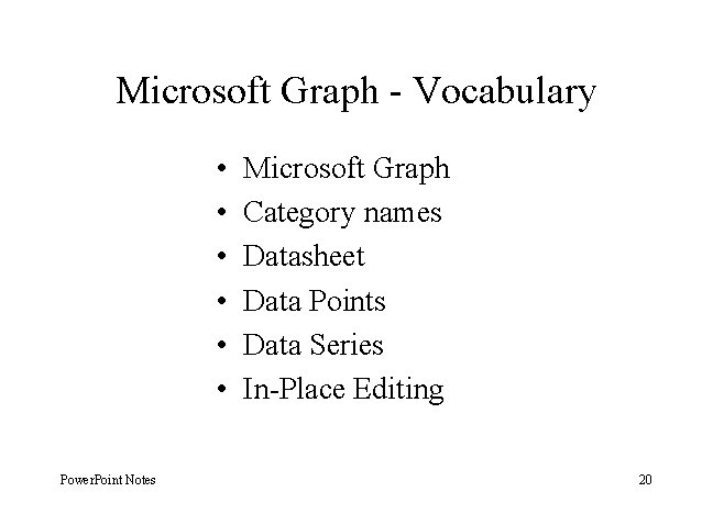 Microsoft Graph - Vocabulary • • • Power. Point Notes Microsoft Graph Category names