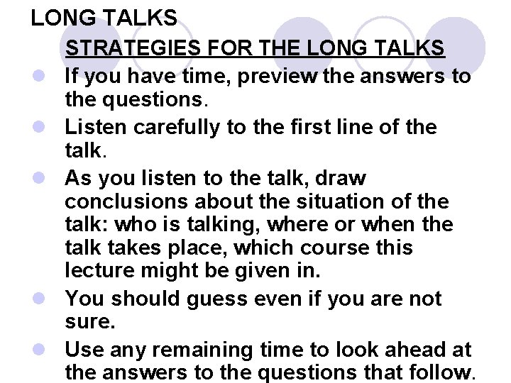 LONG TALKS l l l STRATEGIES FOR THE LONG TALKS If you have time,