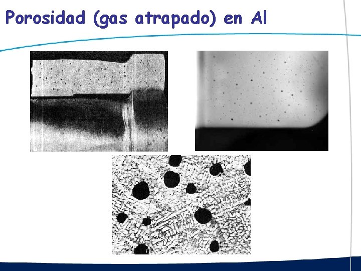 Porosidad (gas atrapado) en Al 