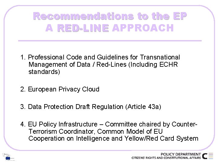 Recommendations to the EP A RED-LINE APPROACH 1. Professional Code and Guidelines for Transnational