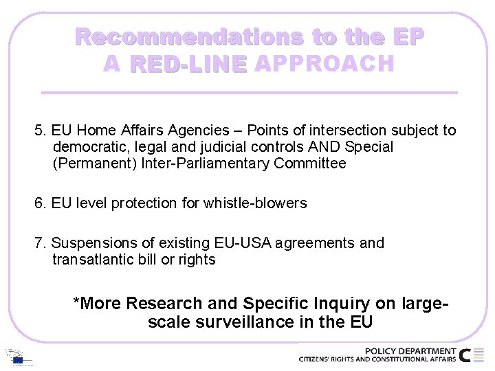 Recommendations to the EP A RED-LINE APPROACH 5. EU Home Affairs Agencies – Points
