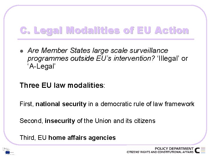 C. Legal Modalities of EU Action l Are Member States large scale surveillance programmes