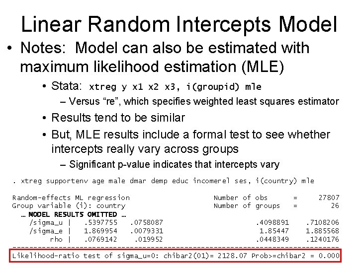 Linear Random Intercepts Model • Notes: Model can also be estimated with maximum likelihood
