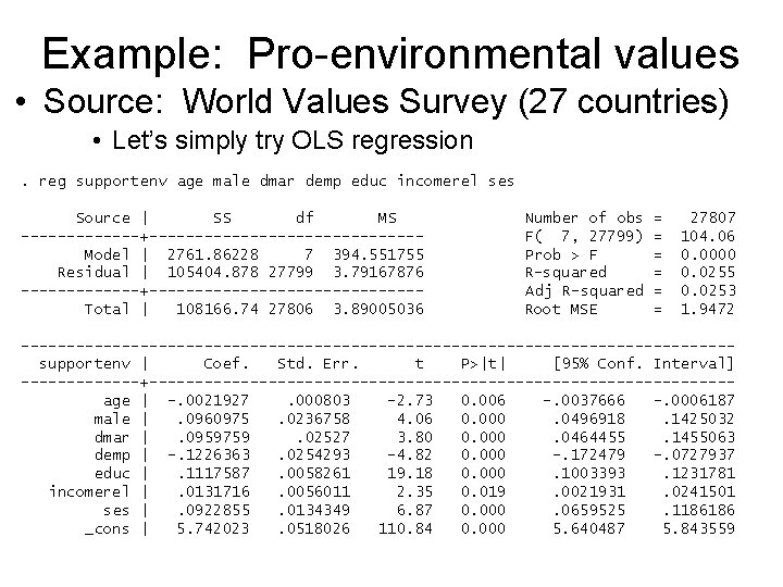 Example: Pro-environmental values • Source: World Values Survey (27 countries) • Let’s simply try