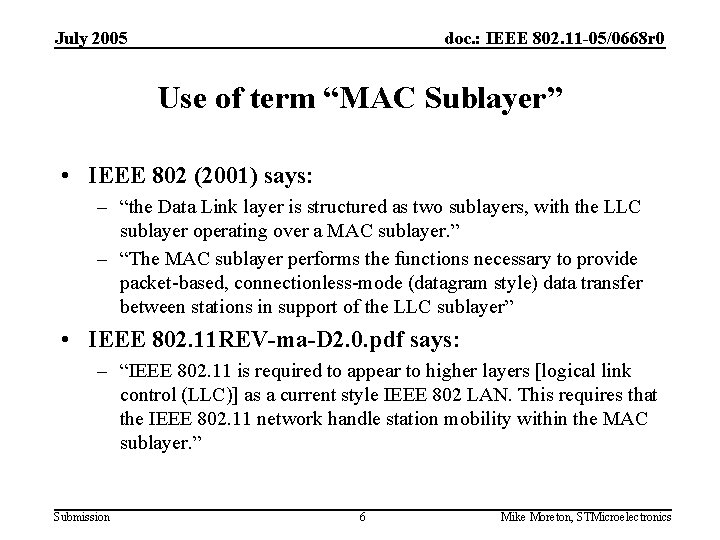 July 2005 doc. : IEEE 802. 11 -05/0668 r 0 Use of term “MAC