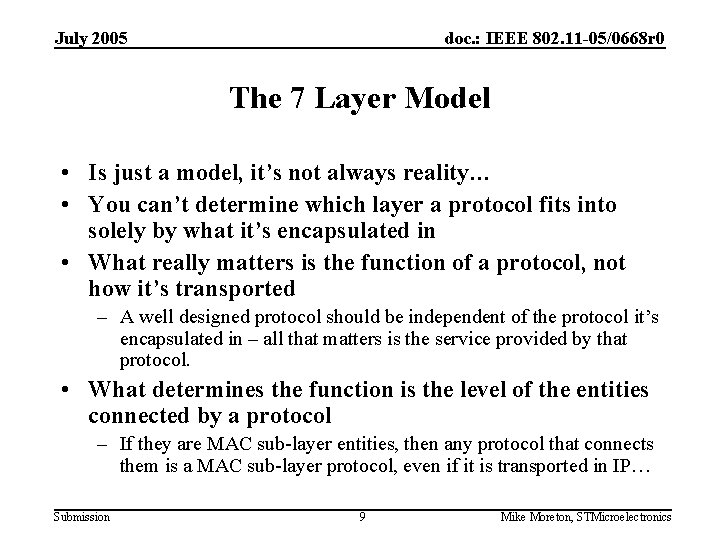 July 2005 doc. : IEEE 802. 11 -05/0668 r 0 The 7 Layer Model