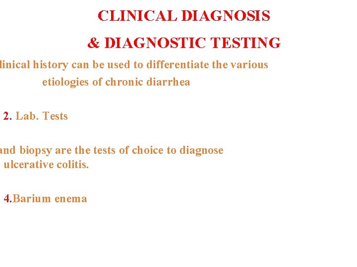 CLINICAL DIAGNOSIS & DIAGNOSTIC TESTING linical history can be used to differentiate the various