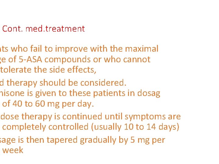 Cont. med. treatment nts who fail to improve with the maximal ge of 5
