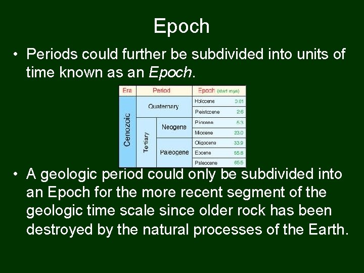 Epoch • Periods could further be subdivided into units of time known as an