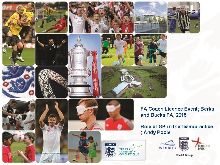 FA Coach Licence Event; Berks and Bucks FA, 2015 Role of GK in the