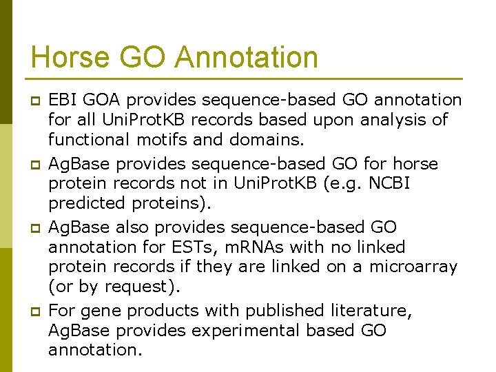 Horse GO Annotation p p EBI GOA provides sequence-based GO annotation for all Uni.