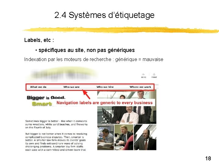 2. 4 Systèmes d’étiquetage Labels, etc : • spécifiques au site, non pas génériques