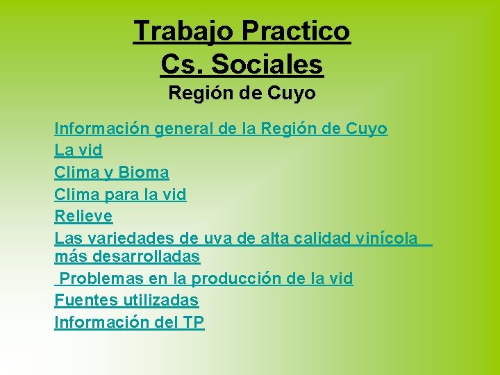 Trabajo Practico Cs. Sociales Región de Cuyo Información general de la Región de Cuyo