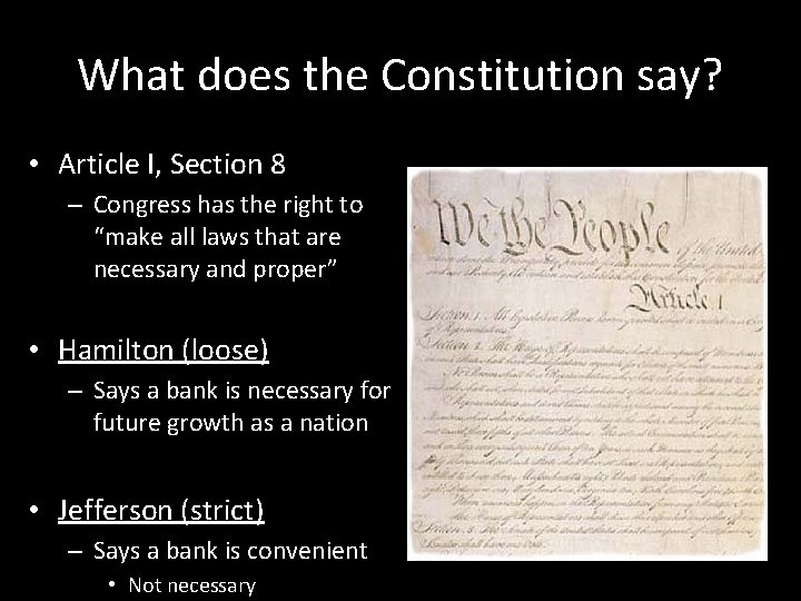 What does the Constitution say? • Article I, Section 8 – Congress has the