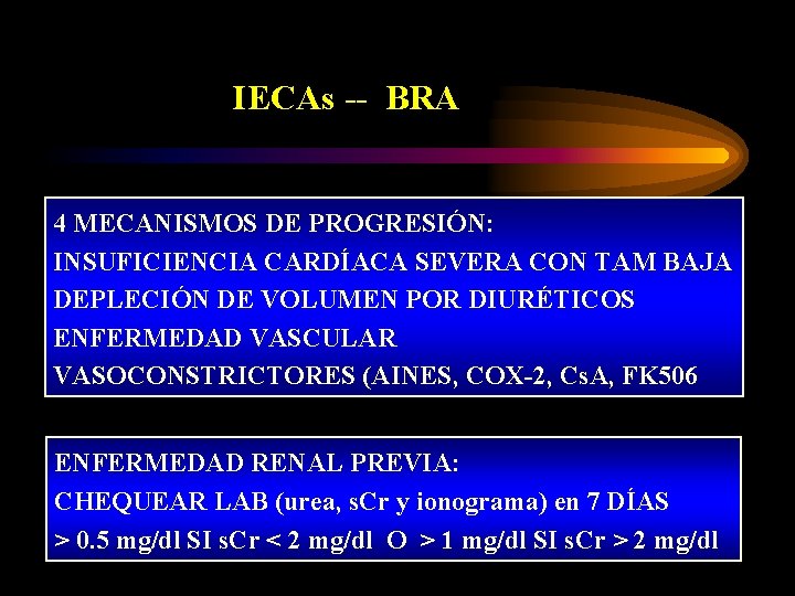 IECAs -- BRA 4 MECANISMOS DE PROGRESIÓN: INSUFICIENCIA CARDÍACA SEVERA CON TAM BAJA DEPLECIÓN