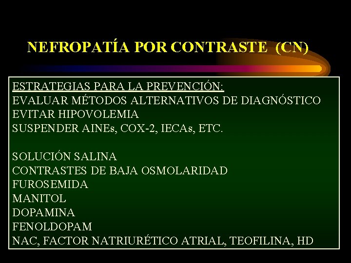 NEFROPATÍA POR CONTRASTE (CN) ESTRATEGIAS PARA LA PREVENCIÓN: EVALUAR MÉTODOS ALTERNATIVOS DE DIAGNÓSTICO EVITAR