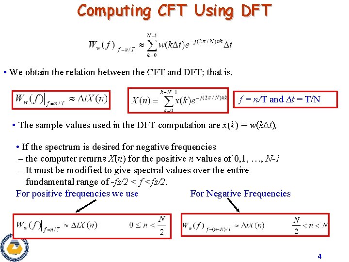 Computing CFT Using DFT • We obtain the relation between the CFT and DFT;
