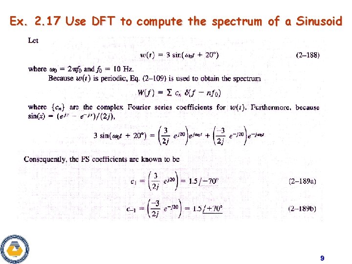 Ex. 2. 17 Use DFT to compute the spectrum of a Sinusoid 9 
