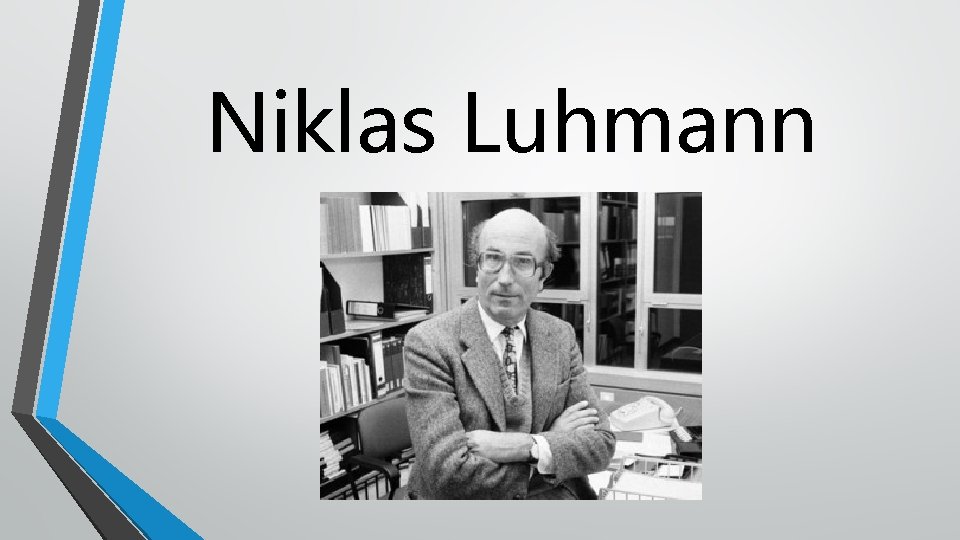 Niklas Luhmann 