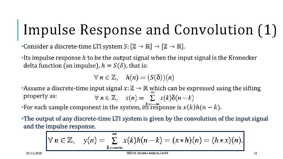 Impulse Response and Convolution (1) 29/11/2020 CSE 314: Systems Analysis, Lec 06 13 