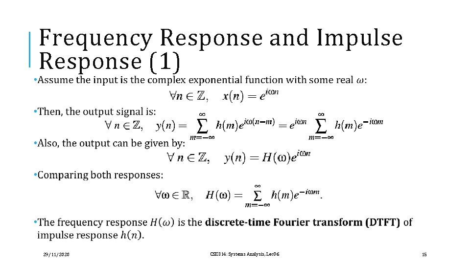 Frequency Response and Impulse Response (1) 29/11/2020 CSE 314: Systems Analysis, Lec 06 15