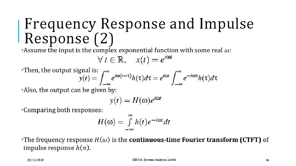 Frequency Response and Impulse Response (2) 29/11/2020 CSE 314: Systems Analysis, Lec 06 16