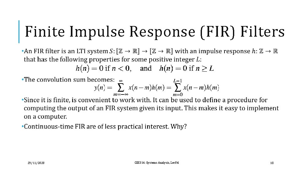 Finite Impulse Response (FIR) Filters 29/11/2020 CSE 314: Systems Analysis, Lec 06 18 