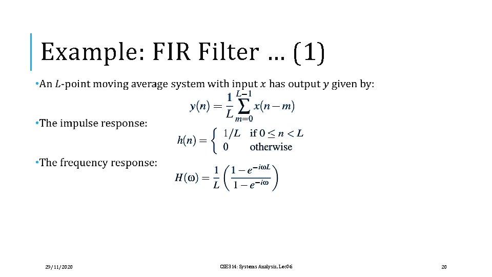 Example: FIR Filter … (1) 29/11/2020 CSE 314: Systems Analysis, Lec 06 20 