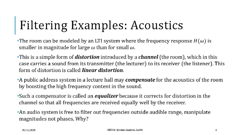 Filtering Examples: Acoustics 29/11/2020 CSE 314: Systems Analysis, Lec 06 3 