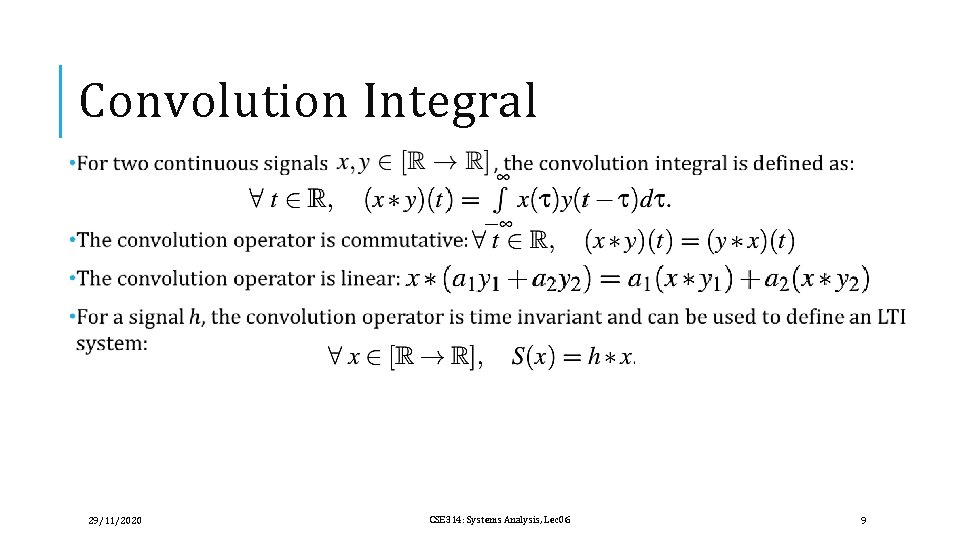 Convolution Integral 29/11/2020 CSE 314: Systems Analysis, Lec 06 9 