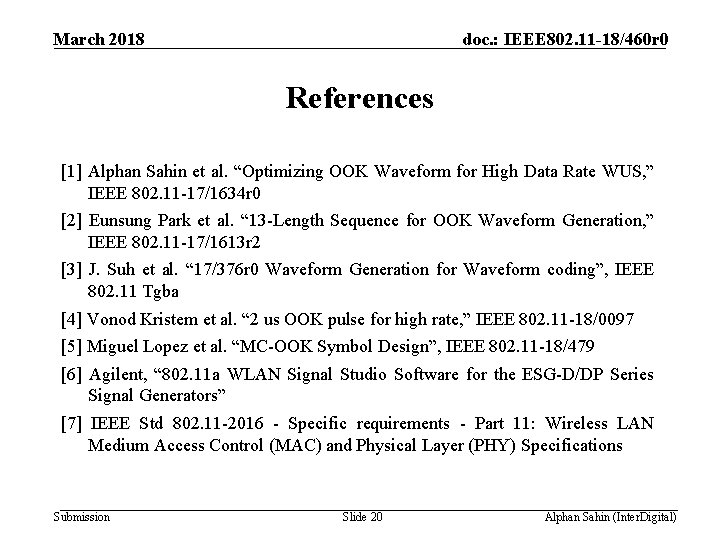 March 2018 doc. : IEEE 802. 11 -18/460 r 0 References [1] Alphan Sahin