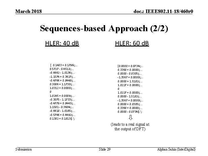 March 2018 doc. : IEEE 802. 11 -18/460 r 0 Sequences-based Approach (2/2) HLER: