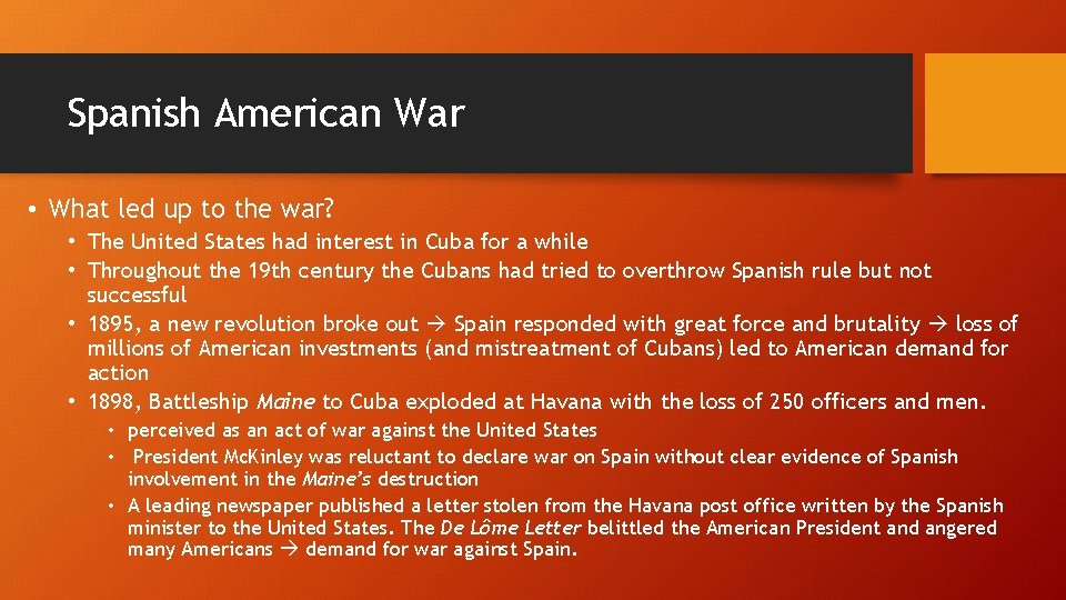Spanish American War • What led up to the war? • The United States
