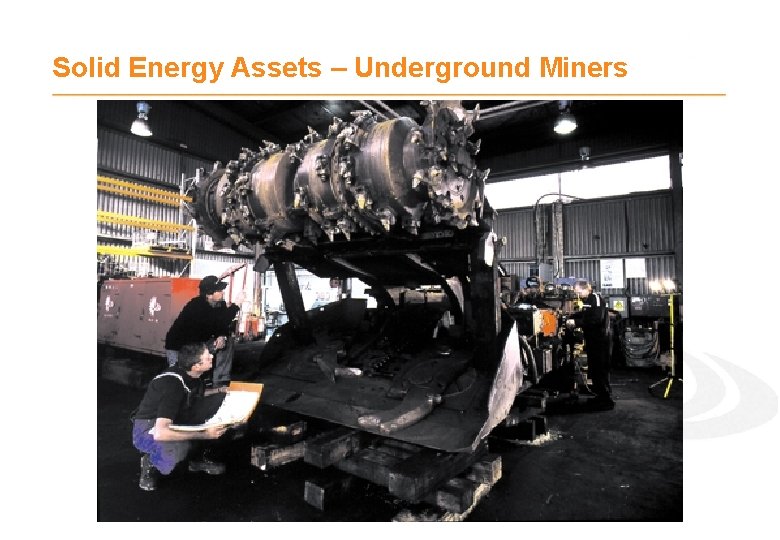 Solid Energy Assets – Underground Miners 