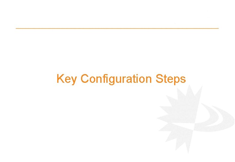Key Configuration Steps 