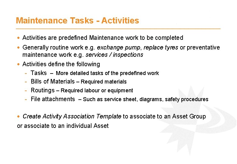 Maintenance Tasks - Activities · Activities are predefined Maintenance work to be completed ·