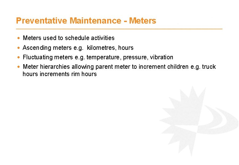 Preventative Maintenance - Meters · Meters used to schedule activities · Ascending meters e.