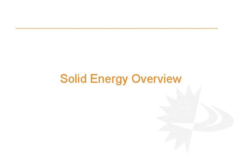 Solid Energy Overview 