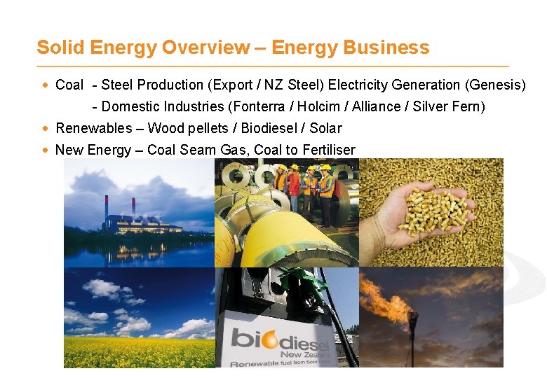 Solid Energy Overview – Energy Business · Coal - Steel Production (Export / NZ