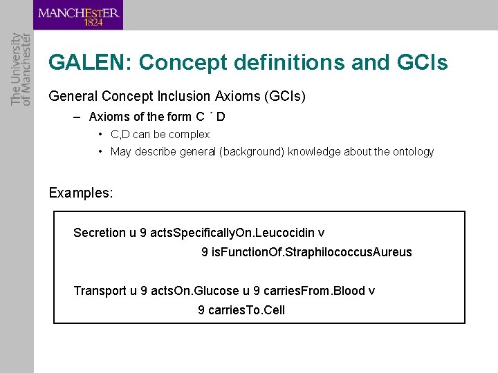 GALEN: Concept definitions and GCIs General Concept Inclusion Axioms (GCIs) – Axioms of the
