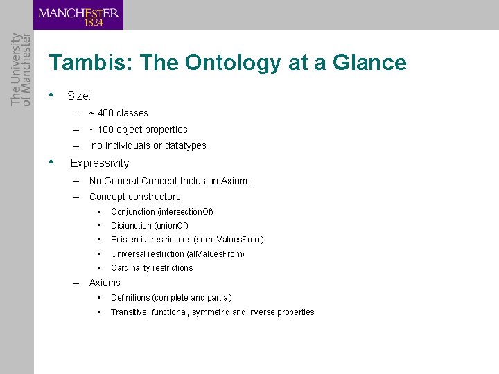 Tambis: The Ontology at a Glance • Size: – ~ 400 classes – ~