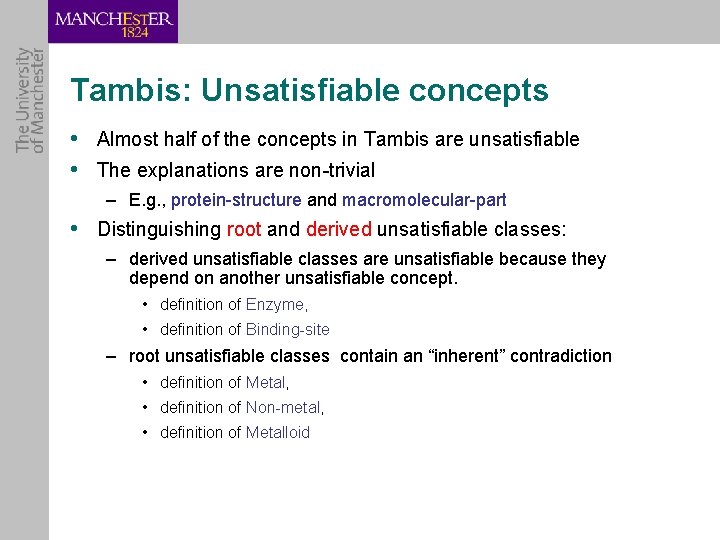 Tambis: Unsatisfiable concepts • Almost half of the concepts in Tambis are unsatisfiable •