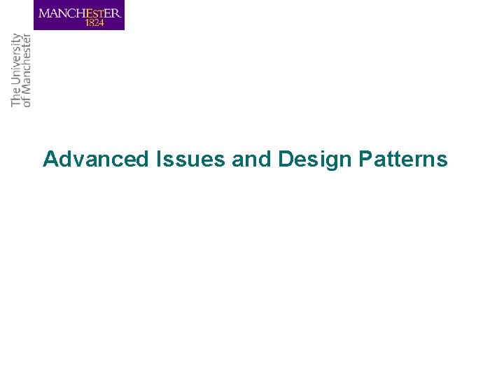 Advanced Issues and Design Patterns 