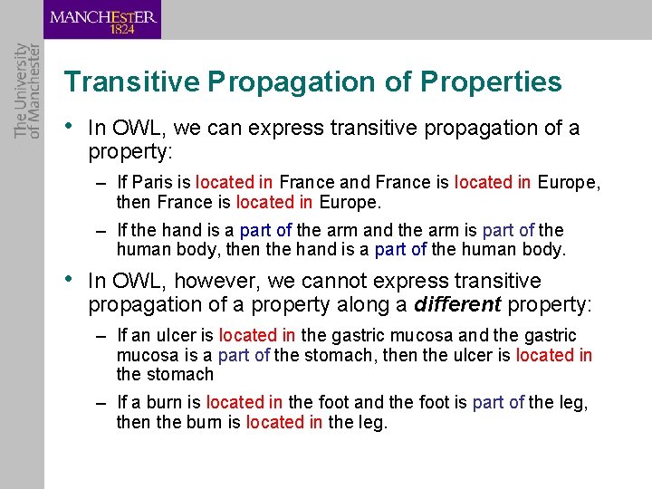 Transitive Propagation of Properties • In OWL, we can express transitive propagation of a