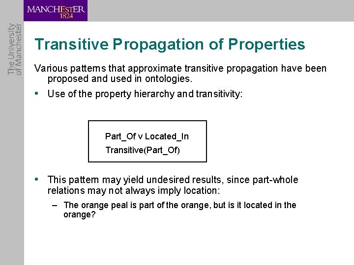 Transitive Propagation of Properties Various patterns that approximate transitive propagation have been proposed and