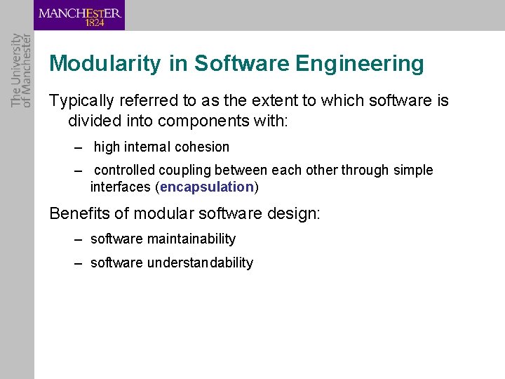 Modularity in Software Engineering Typically referred to as the extent to which software is