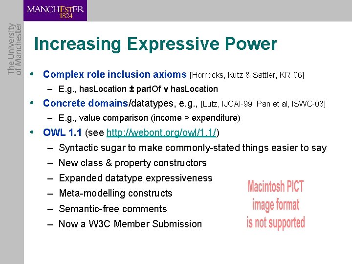 Increasing Expressive Power • Complex role inclusion axioms [Horrocks, Kutz & Sattler, KR-06] –