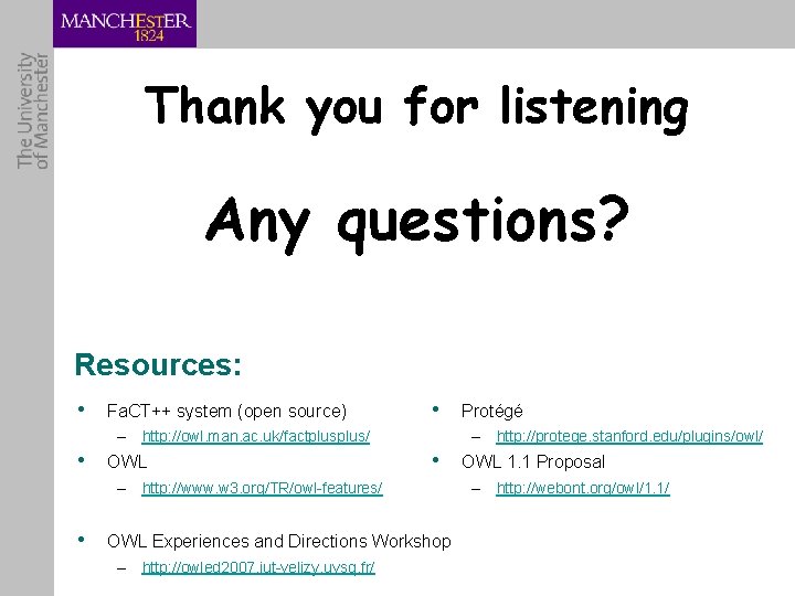 Thank you for listening Any questions? Resources: • Fa. CT++ system (open source) •